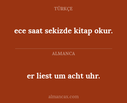 er liest um acht uhr. - ece saat sekizde kitap okur.