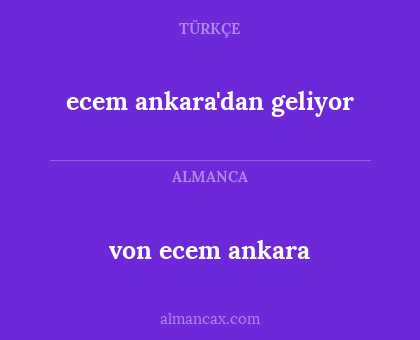 von ecem ankara - ecem ankara'dan geliyor
