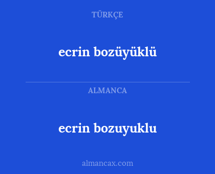 ecrin bozuyuklu - ecrin bozüyüklü