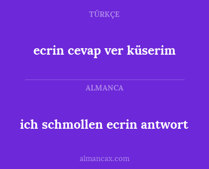ecrin cevap ver küserim - ich schmollen ecrin antwort