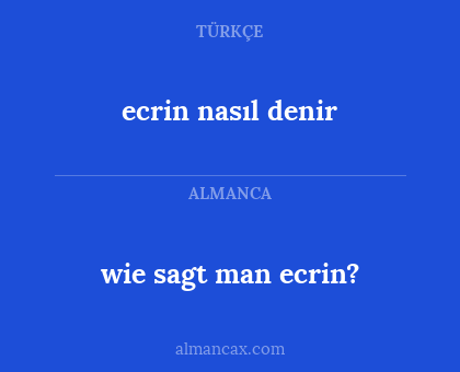 ecrin nasıl denir - wie sagt man ecrin?