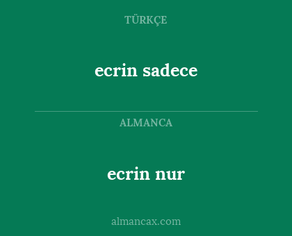 ecrin nur - ecrin sadece