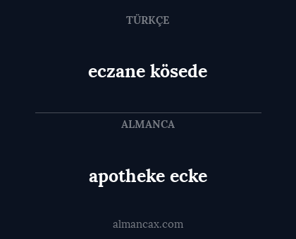 eczane kösede - apotheke ecke