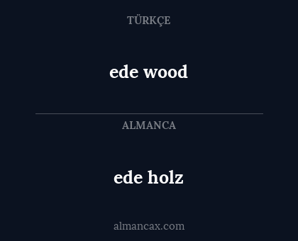 ede holz - ede wood