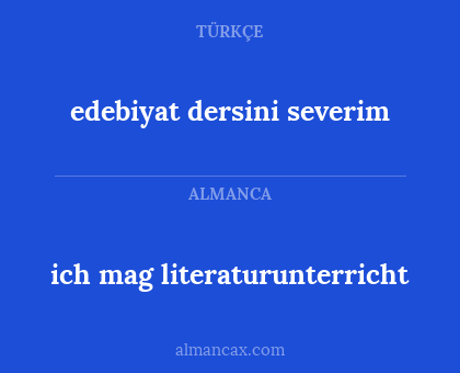 edebiyat dersini severim - ich mag literaturunterricht