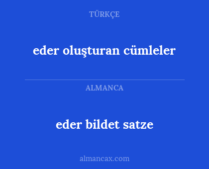 eder bildet satze - eder oluşturan cümleler