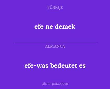 efe ne demek - efe-was bedeutet es
