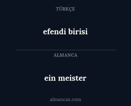 efendi birisi - ein meister