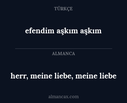 efendim aşkım aşkım - herr, meine liebe, meine liebe