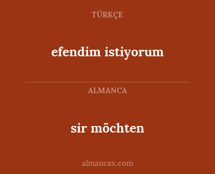 efendim istiyorum - sir möchten