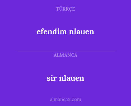 efendim nlauen - sir nlauen