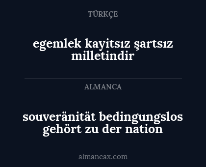 egemlek kayitsız şartsız milletindir - souveränität bedingungslos gehört zu der nation