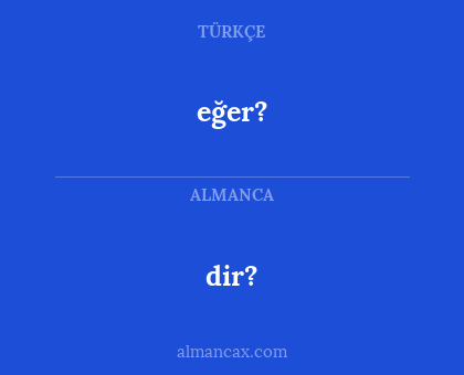 eğer? - dir?