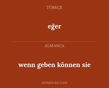 eğer - wenn geben können sie