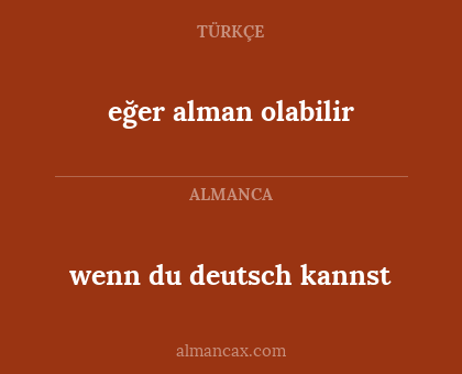 eğer alman olabilir - wenn du deutsch kannst