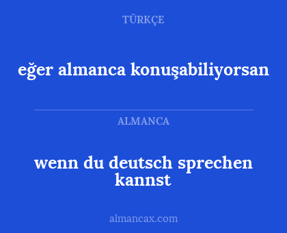 eğer almanca konuşabiliyorsan - wenn du deutsch sprechen kannst