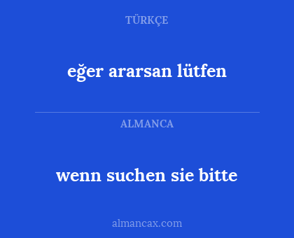 eğer ararsan lütfen - wenn suchen sie bitte