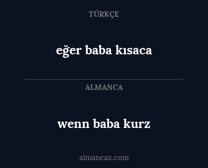 wenn baba kurz - eğer baba kısaca