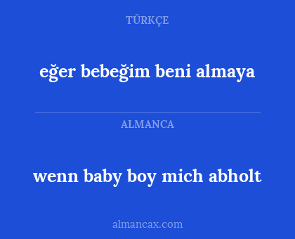 eğer bebeğim beni almaya - wenn baby boy mich abholt