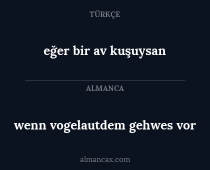 eğer bir av kuşuysan - wenn vogelautdem gehwes vor