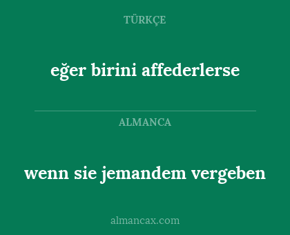 eğer birini affederlerse - wenn sie jemandem vergeben