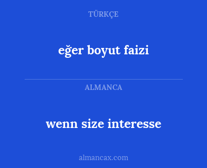 wenn size interesse - eğer boyut faizi