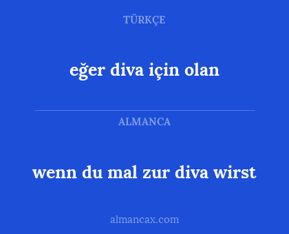 eğer diva için olan - wenn du mal zur diva wirst
