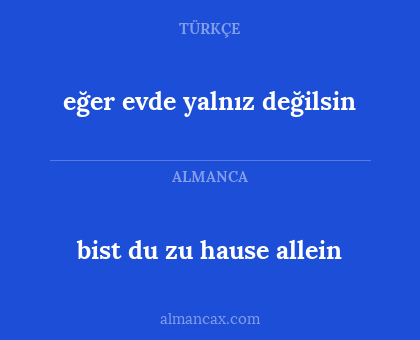 bist du zu hause allein - eğer evde yalnız değilsin