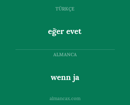 eğer evet - wenn ja
