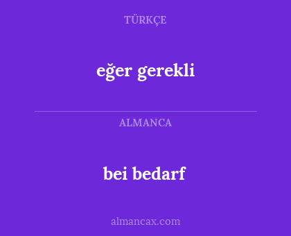 bei bedarf - eğer gerekli