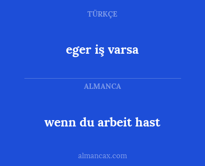 eger iş varsa - wenn du arbeit hast
