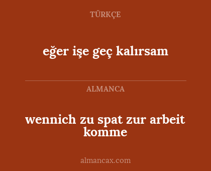 eğer işe geç kalırsam - wennich zu spat zur arbeit komme