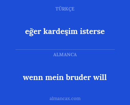 eğer kardeşim isterse - wenn mein bruder will