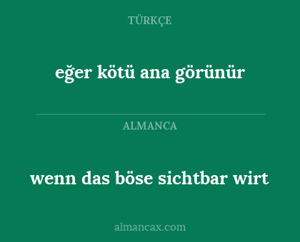 eğer kötü ana görünür - wenn das böse sichtbar wirt