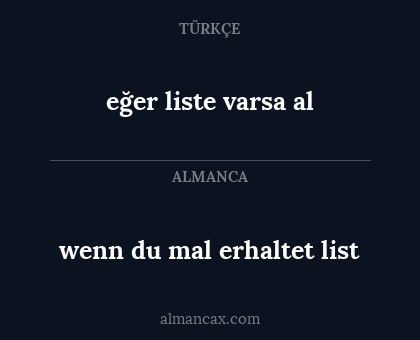 eğer liste varsa al - wenn du mal erhaltet list
