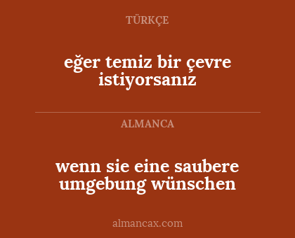 eğer temiz bir çevre istiyorsanız - wenn sie eine saubere umgebung wünschen