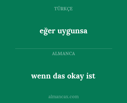 eğer uygunsa - wenn das okay ist