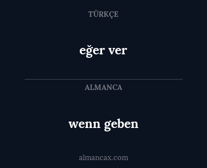 eğer ver - wenn geben