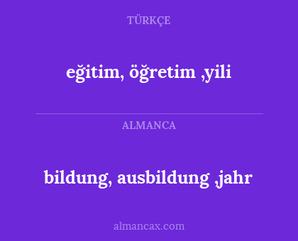 bildung, ausbildung ,jahr - eğitim, öğretim ,yili