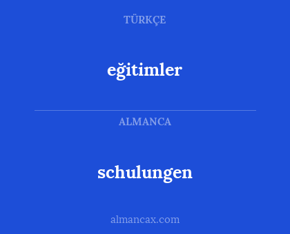 schulungen - eğitimler
