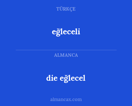 die eğlecel - eğleceli