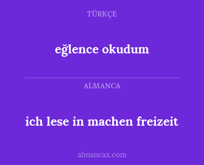 eğlence okudum - ich lese in machen freizeit
