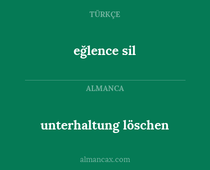 eğlence sil - unterhaltung löschen