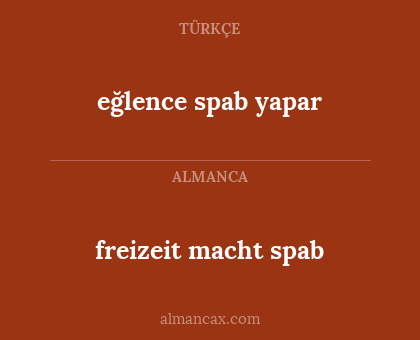 eğlence spab yapar - freizeit macht spab