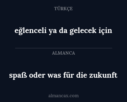 spaß oder was für die zukunft - eğlenceli ya da gelecek için