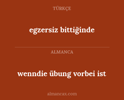 egzersiz bittiğinde - wenndie übung vorbei ist