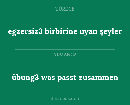 übung3 was passt zusammen - egzersiz3 birbirine uyan şeyler