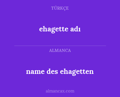 name des ehagetten - ehagette adı