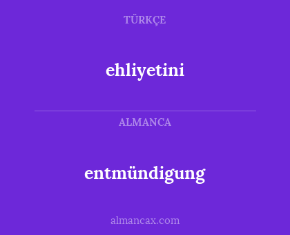 ehliyetini - entmündigung