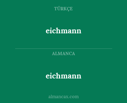 eichmann - eichmann